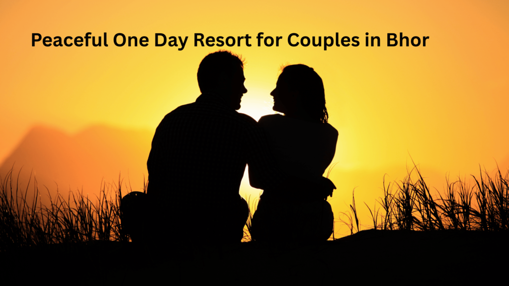 Affordable One Day Resort for Couples in Bhor Near Pune
