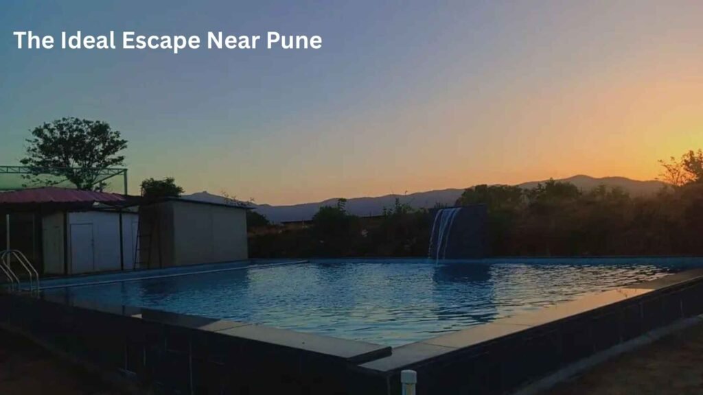 The Ideal Escape Near Pune