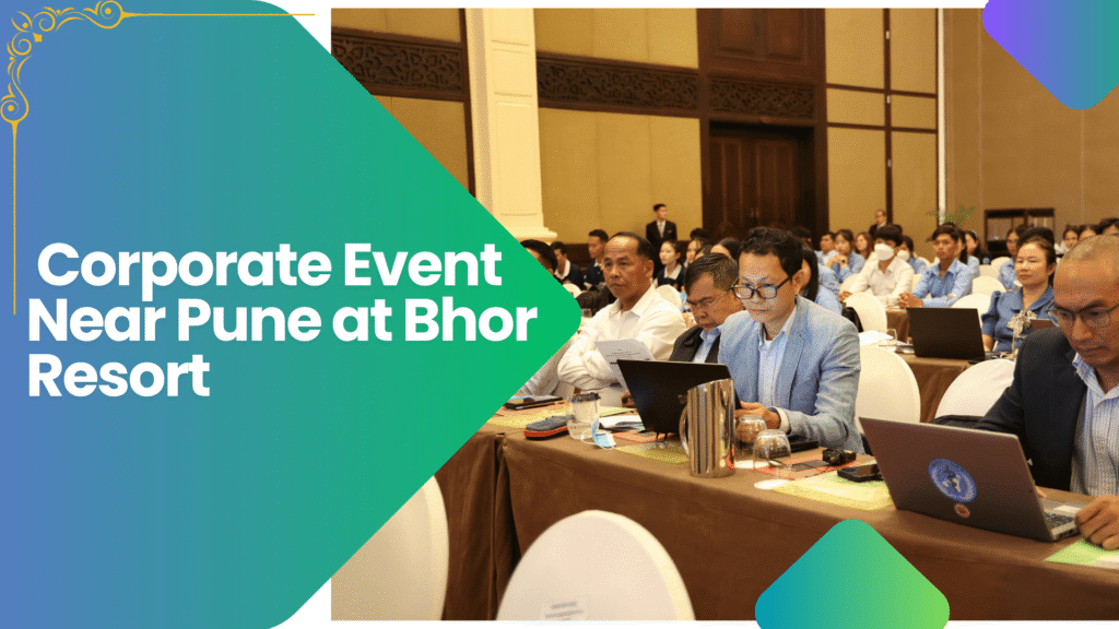 Host Your Next Corporate Event Near Pune at Bhor Resort