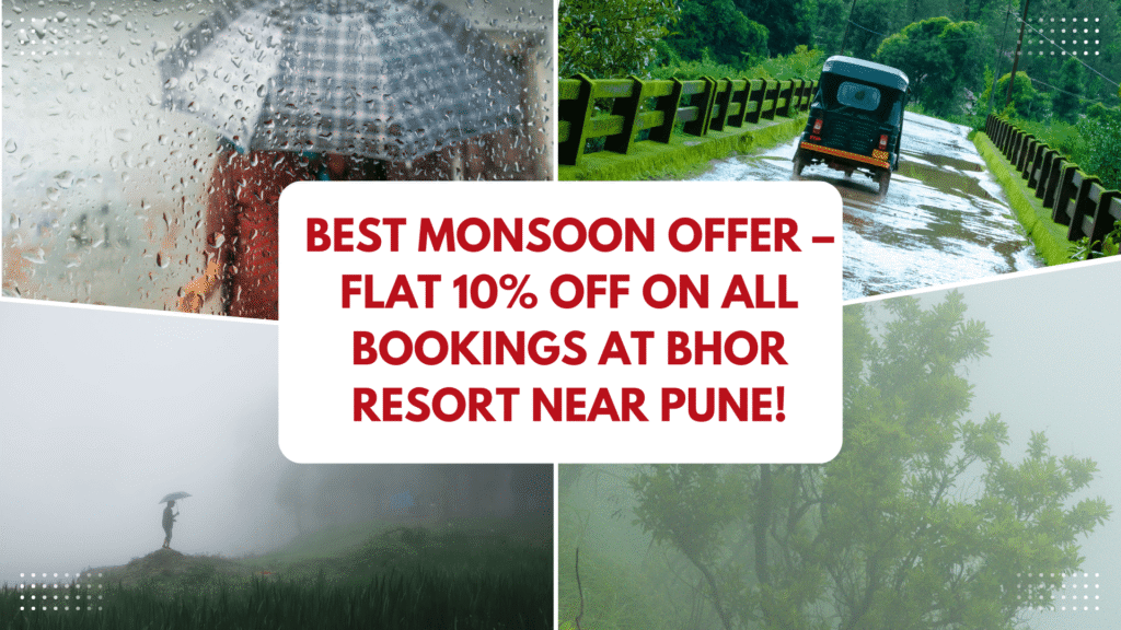 Best Monsoon Offer – Flat 10% OFF on All Bookings at Bhor Resort Near Pune