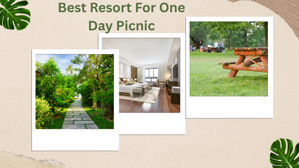 Best Resort For One Day Picnic