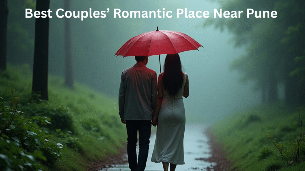Best Couples’ Romantic Place Near Pune