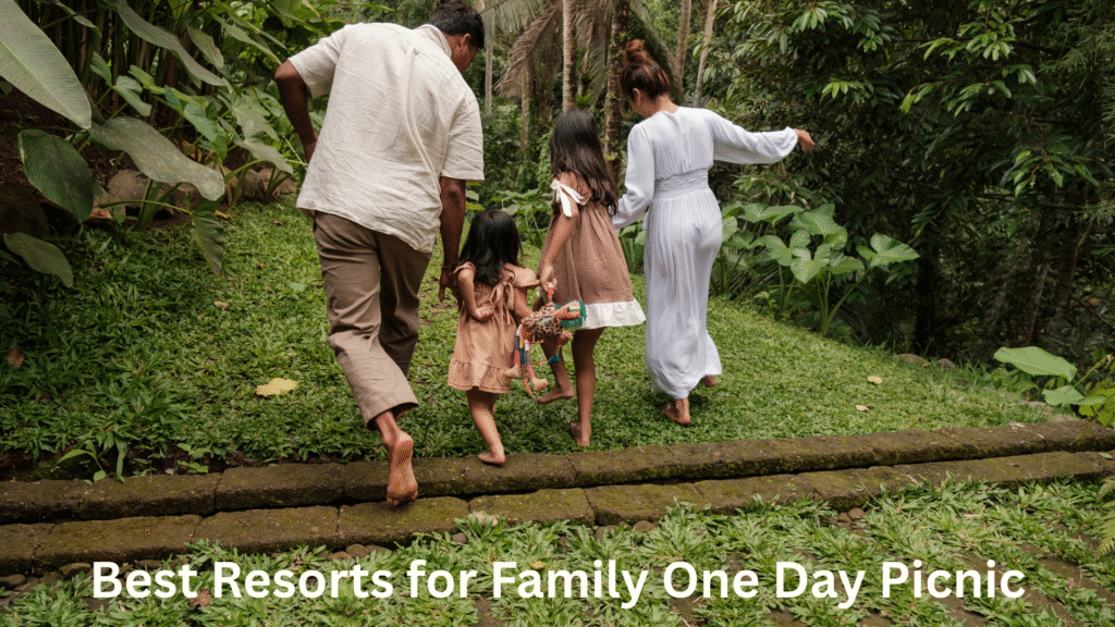 Best Resorts for Family One Day Picnic